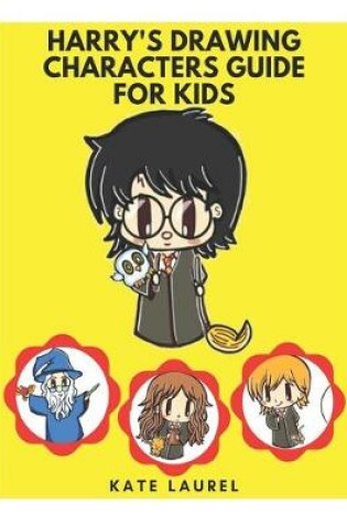 Cover of Harry's Drawing Characters Guide for Kids