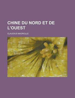 Book cover for Chine Du Nord Et de L'Ouest