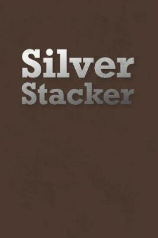 Cover of Silver Stacker
