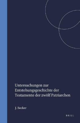 Cover of Untersuchungen zur Entstehungsgeschichte der Testamente der zwoelf Patriarchen