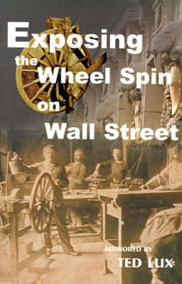 Cover of Exposing the Wheel Spin on Wall Street