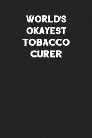 Cover of World's Okayest Tobacco Curer