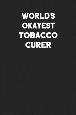 Book cover for World's Okayest Tobacco Curer