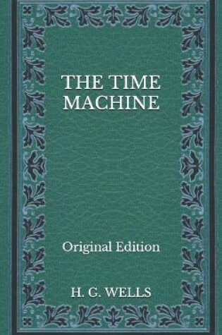 Cover of The Time Machine - Original Edition