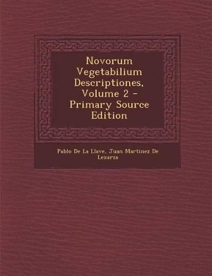 Book cover for Novorum Vegetabilium Descriptiones, Volume 2 - Primary Source Edition