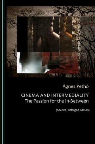 Cover of Cinema and Intermediality (Second, Enlarged Edition)