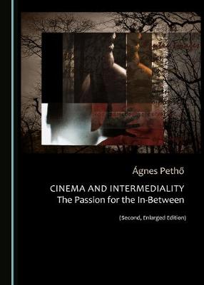 Cover of Cinema and Intermediality (Second, Enlarged Edition)