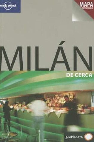 Cover of Lonely Planet Milan de Cerca