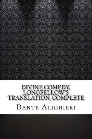 Cover of Divine Comedy, Longfellow's Translation, Complete
