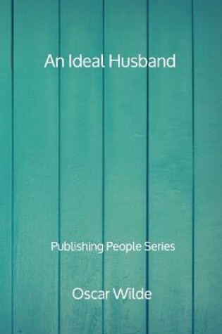 Cover of An Ideal Husband - Publishing People Series