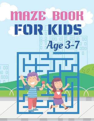 Book cover for Maze Book For Kids Age 3-7