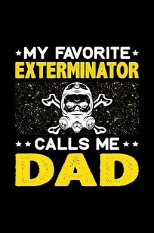 Cover of My Favorite Exterminator Calls Me Dad