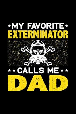 Book cover for My Favorite Exterminator Calls Me Dad