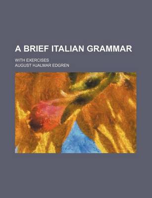 Book cover for A Brief Italian Grammar; With Exercises