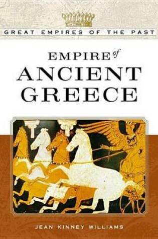 Cover of Empire of Ancient Greece. Great Empires of the Past.