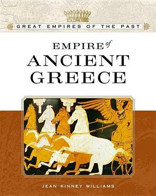 Cover of Empire of Ancient Greece. Great Empires of the Past.