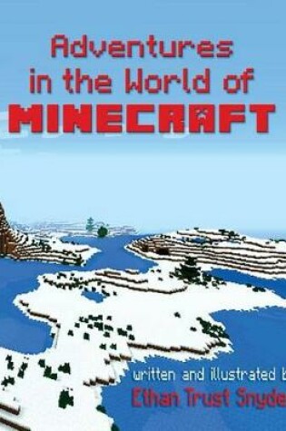 Cover of Adventures in the World of Minecraft