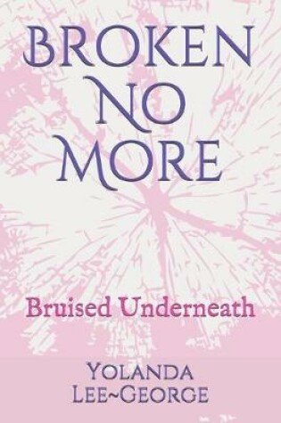 Cover of Broken No More