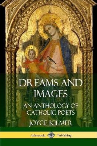 Cover of Dreams and Images: An Anthology of Catholic Poets (Hardcover)