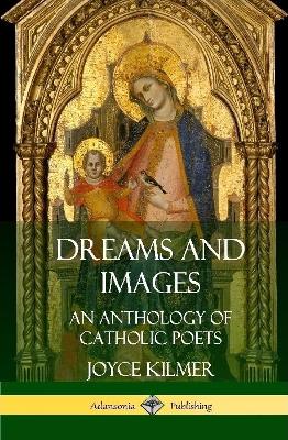 Book cover for Dreams and Images: An Anthology of Catholic Poets (Hardcover)