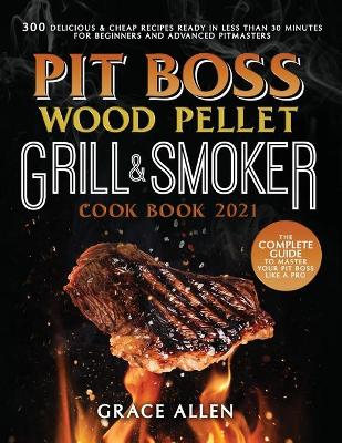 Book cover for Pit Boss Wood Pellet Grill Cookbook 2021