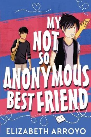 Cover of My Not So Anonymous Best Friend