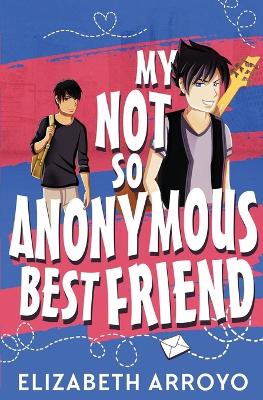 Book cover for My Not So Anonymous Best Friend