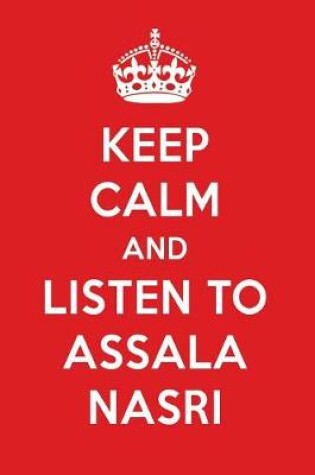 Cover of Keep Calm and Listen to Assala Nasri