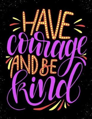 Book cover for Have Courage and Be Kind