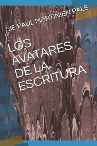 Cover of Los Avatares de la Escritura