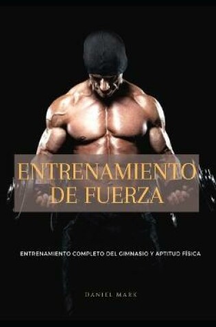Cover of Entrenamiento de fuerza Entrenamiento completo de gimnasio y aptitud física