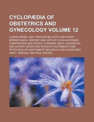 Book cover for Cyclopaedia of Obstetrics and Gynecology Volume 12