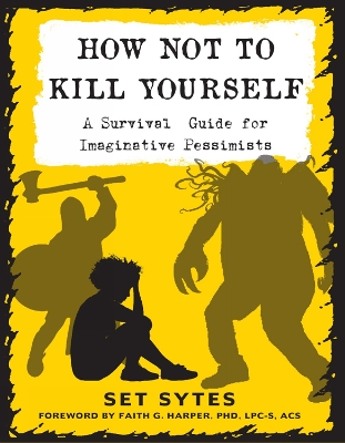 Book cover for How Not To Kill Yourself