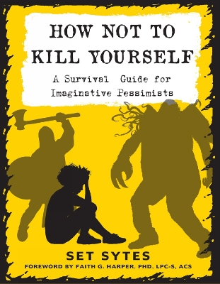 Cover of How Not To Kill Yourself