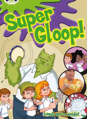 Book cover for Bug Club Green/1B Comic: Super Gloop 6-pack