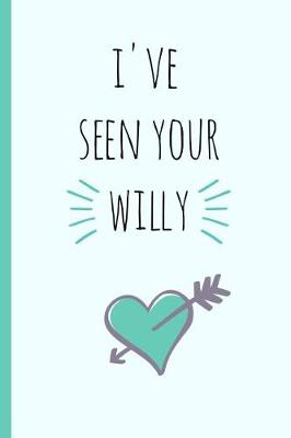 Book cover for I've Seen Your Willy