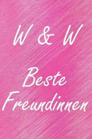 Cover of W & W. Beste Freundinnen