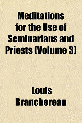 Book cover for Meditations for the Use of Seminarians and Priests (Volume 3)