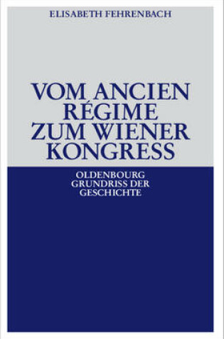 Cover of Vom Ancien Regime Zum Wiener Kongress