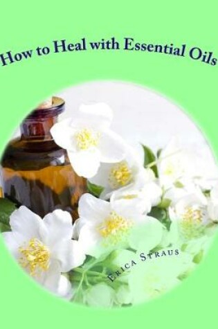 Cover of How to Heal with Essential Oils
