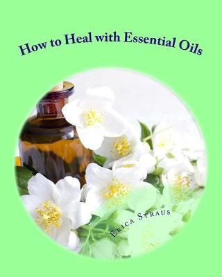Cover of How to Heal with Essential Oils