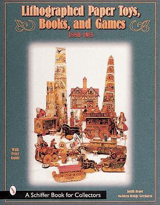 Cover of Lithographed Paper Toys, Books, and Games 1880-1915: 1880-1915