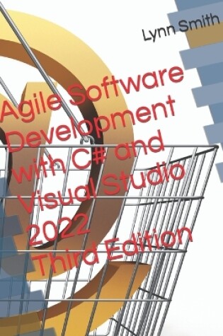 Cover of Agile Software Development with C# and Visual Studio 2022 Third Edition