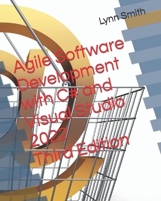 Book cover for Agile Software Development with C# and Visual Studio 2022 Third Edition