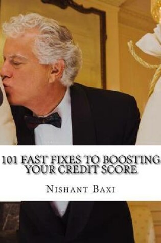 Cover of 101 Fast Fixes to Boosting Your Credit Score