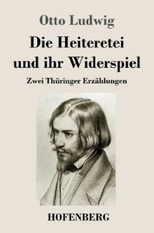 Cover of Die Heiteretei und ihr Widerspiel