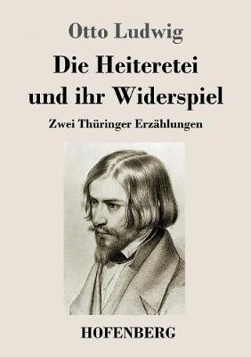 Book cover for Die Heiteretei und ihr Widerspiel