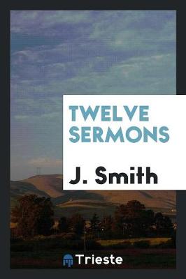 Book cover for Twelve Sermons