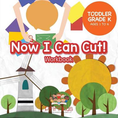 Book cover for Now I Can Cut! Workbook Toddler-Grade K - Ages 1 to 6