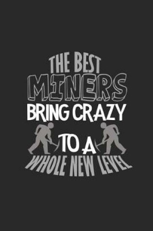 Cover of The best miners brings crazy to a whole new level